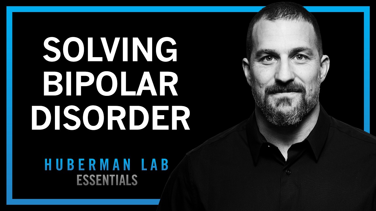 The Science & Treatment of Bipolar Disorder | Huberman Lab Essentials — Andrew Huberman