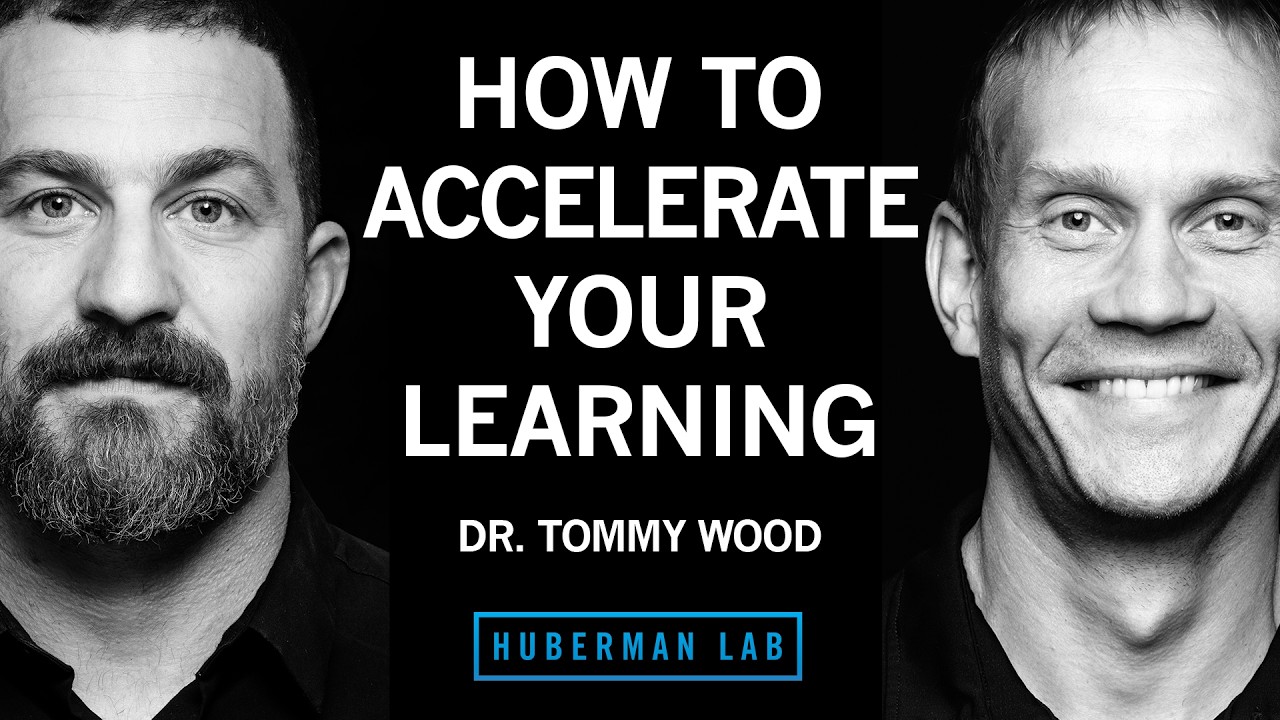 Accelerate Learning & Increase Cognitive Capacity | Dr. Tommy Wood — Andrew Huberman