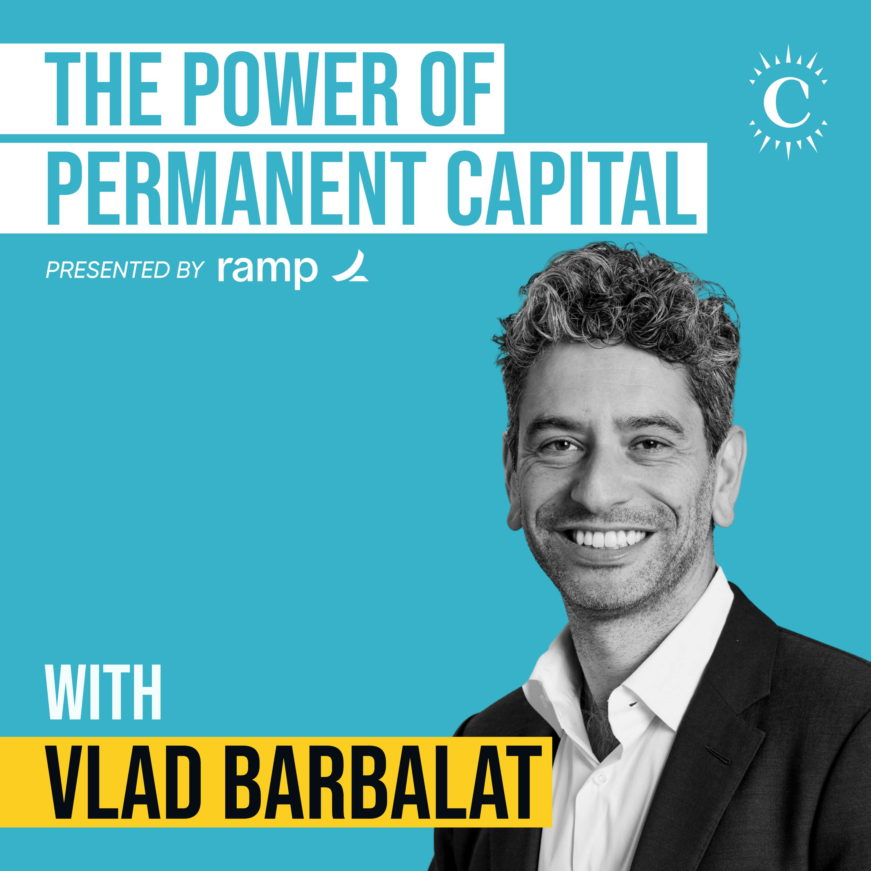 Vlad Barbalat - Investing $120 Billion in Permanent Capital - [Invest Like the Best, EP.479] — Colossus | Investing & Business Podcasts