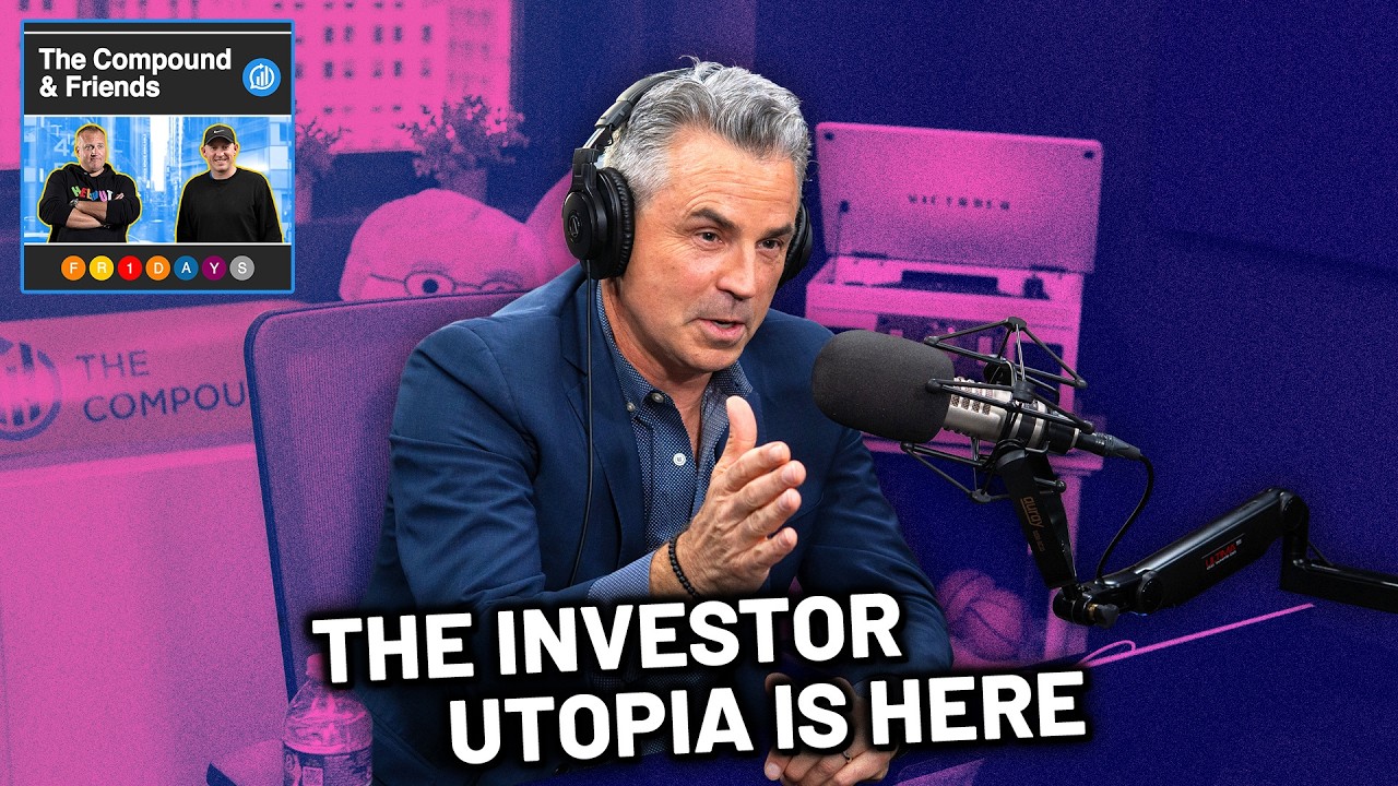 The Investor Utopia is Here | TCAF 241 — The Compound