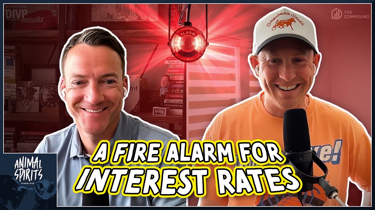 A Fire Alarm For Interest Rates | Animal Spirits 466 — The Compound