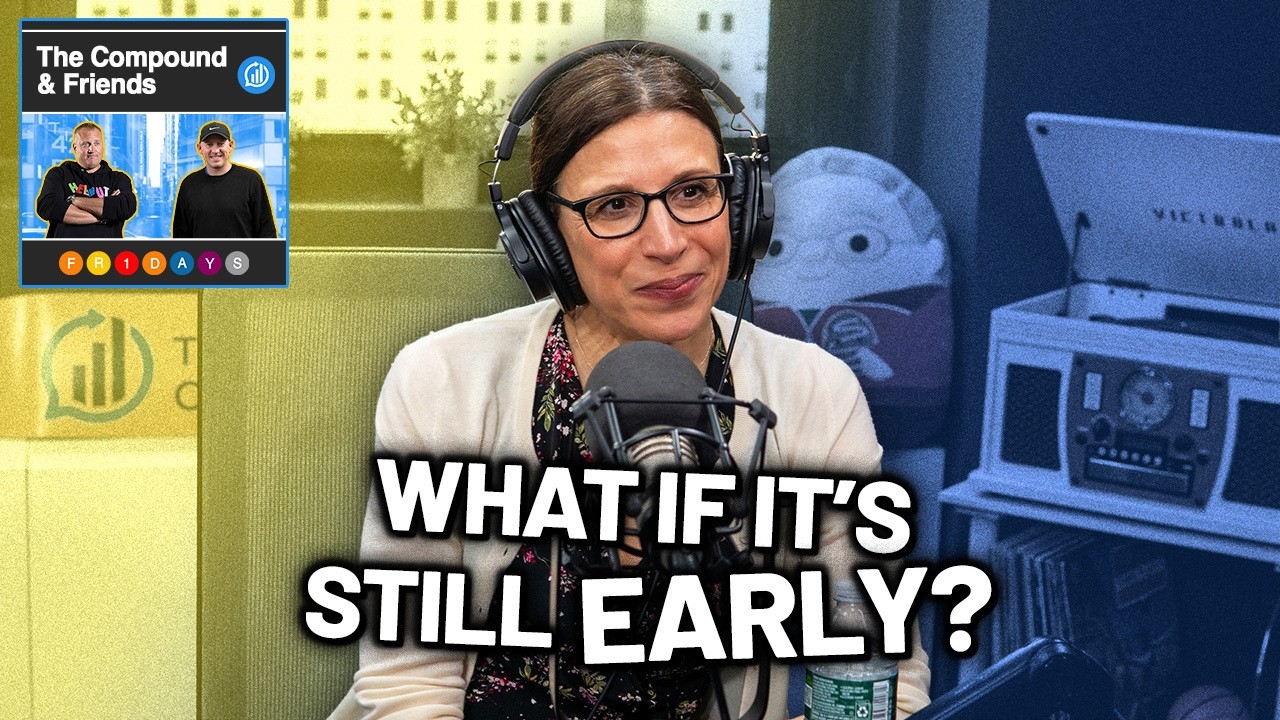 What if It's Still Early? | TCAF 244 — The Compound