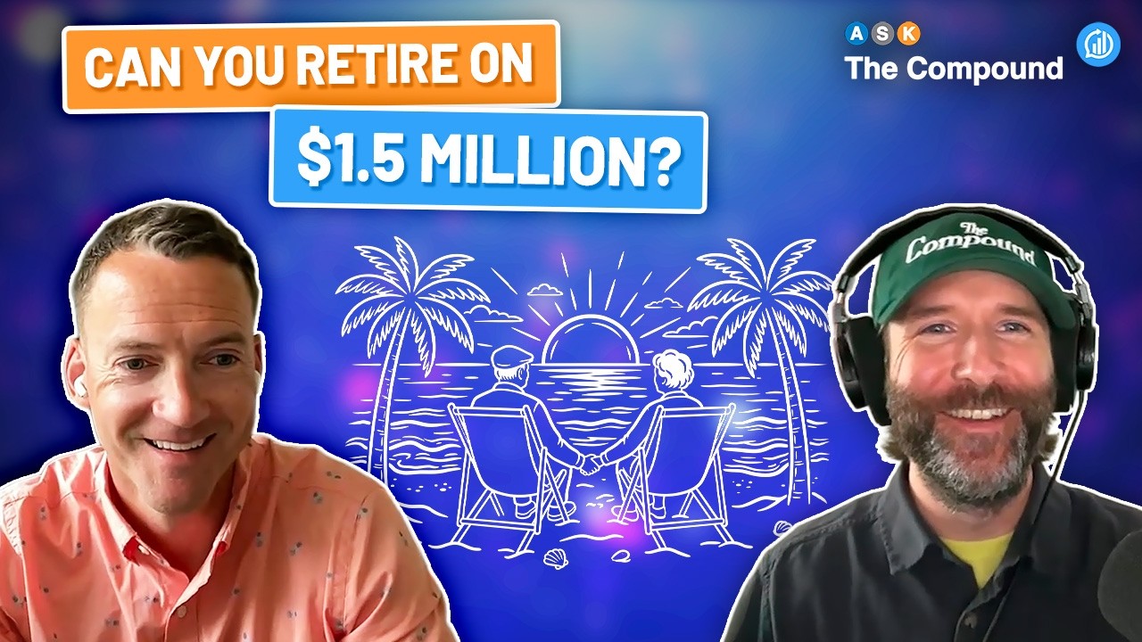 Can You Retire on $1.5 Million? — The Compound