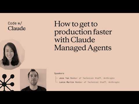 How to get to production faster with Claude Managed Agents — Claude