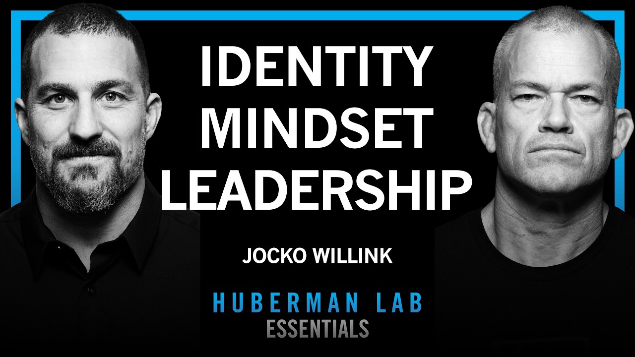 Essentials: How to Become Resilient, Forge Your Identity & Lead Others | Jocko Willink — Andrew Huberman