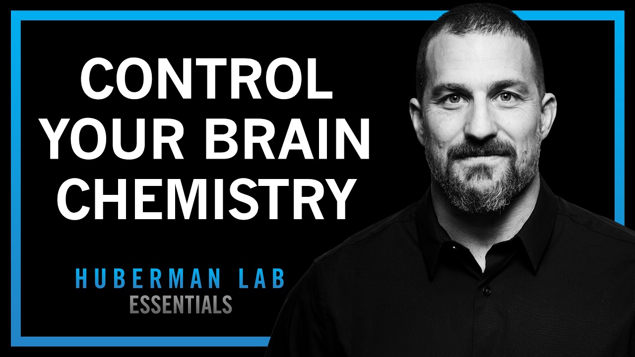 Control Your Brain Chemistry for Focus, Motivation & Well-Being | Huberman Lab Essentials — Andrew Huberman