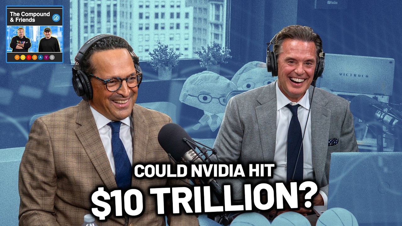 Why Nvidia is Going to 10 Trillion Dollars | TCAF 239 — The Compound