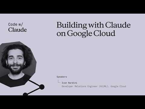 Building with Claude on Google Cloud — Claude