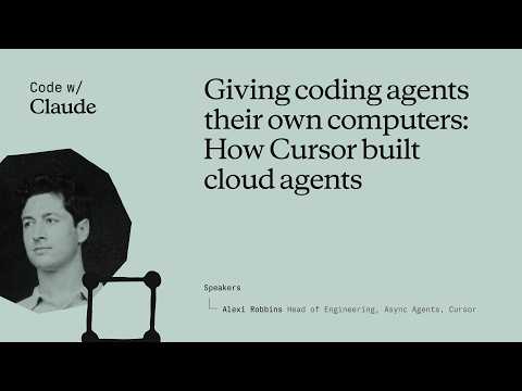 Giving coding agents their own computers: How Cursor built cloud agents — Claude