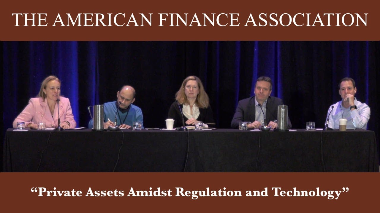 Private Assets Amidst Regulation and Technology — The American Finance Association