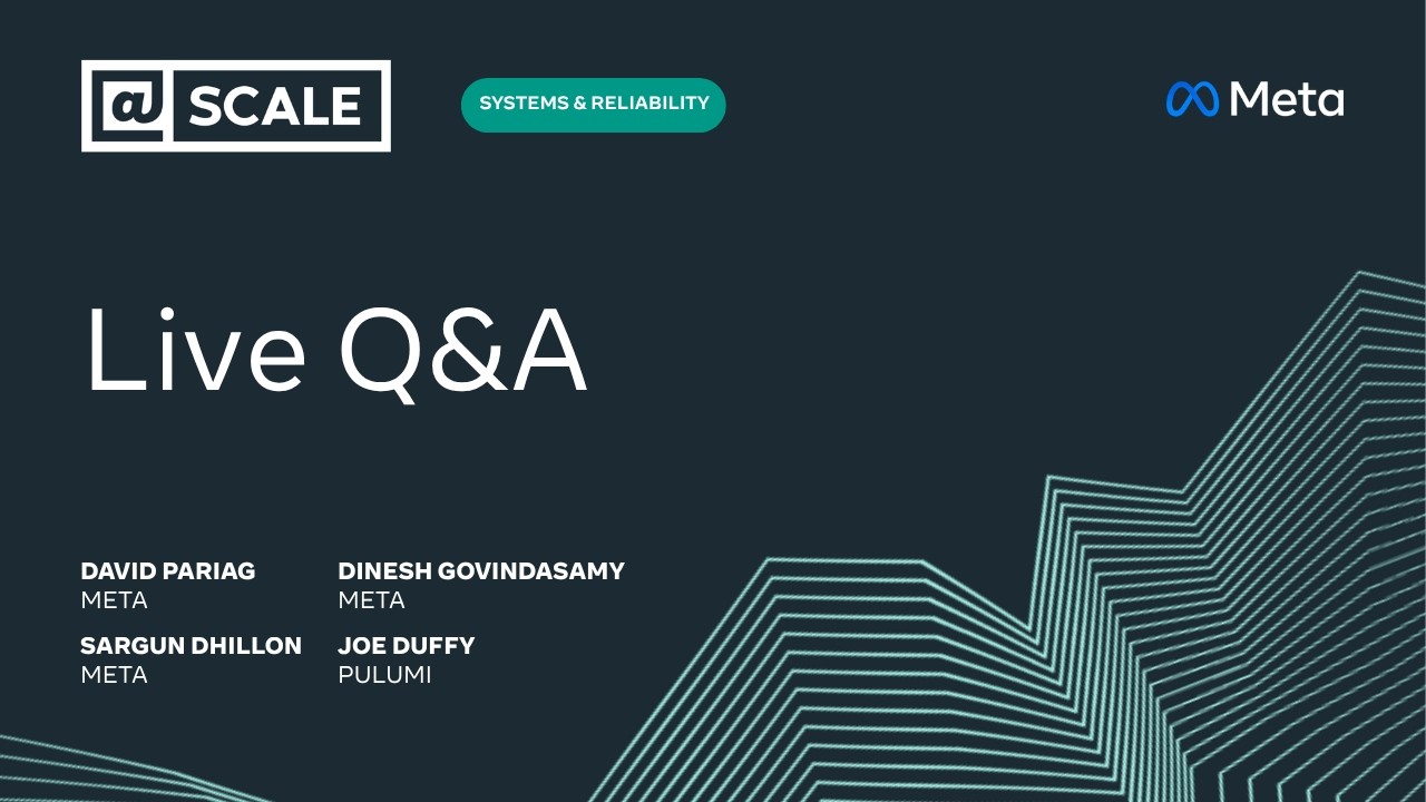 Live Q&A | Systems & Reliability 2026 — @Scale
