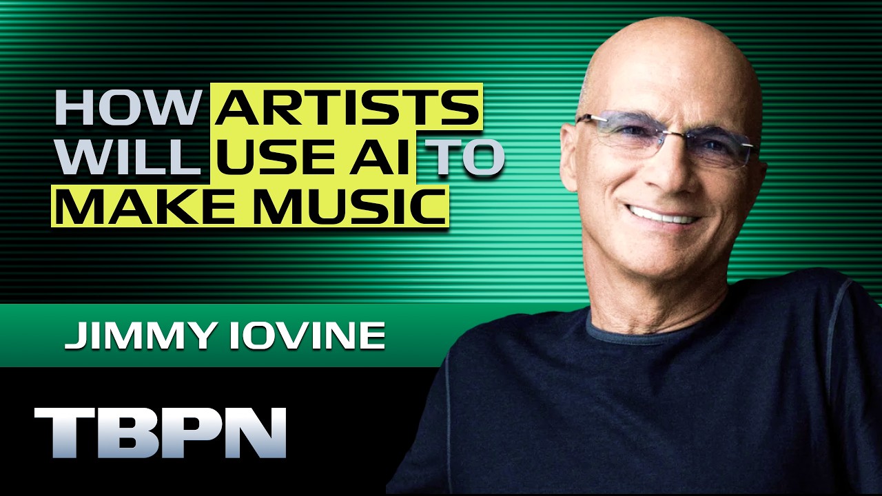 Jimmy Iovine on AI: “The Great Artists Will Show the World How to Use It” — TBPN