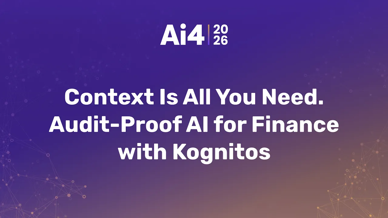 Context Is All You Need. Audit-Proof AI for Finance with Kognitos — Ai4