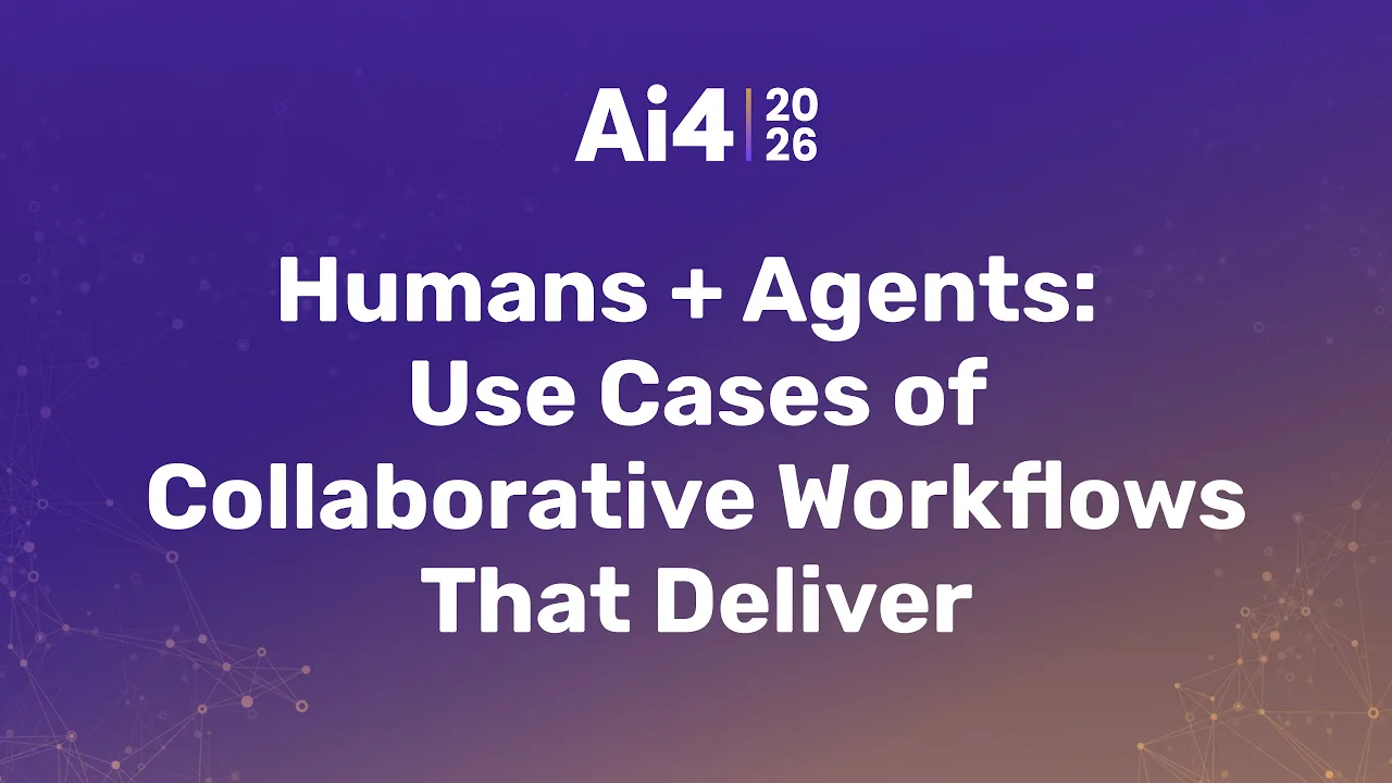 Humans + Agents: Use Cases of Collaborative Workflows That Deliver — Ai4
