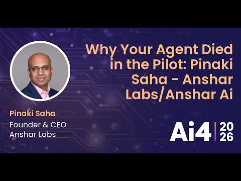 Why Your Agent Died in the Pilot: Pinaki Saha - Anshar Labs/Anshar Ai — Ai4