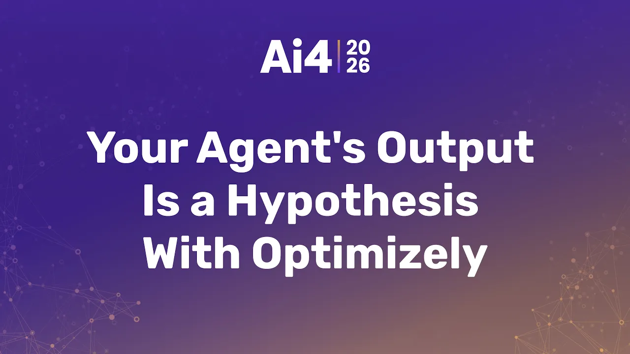 Your Agent's Output Is a Hypothesis With Optimizely — Ai4