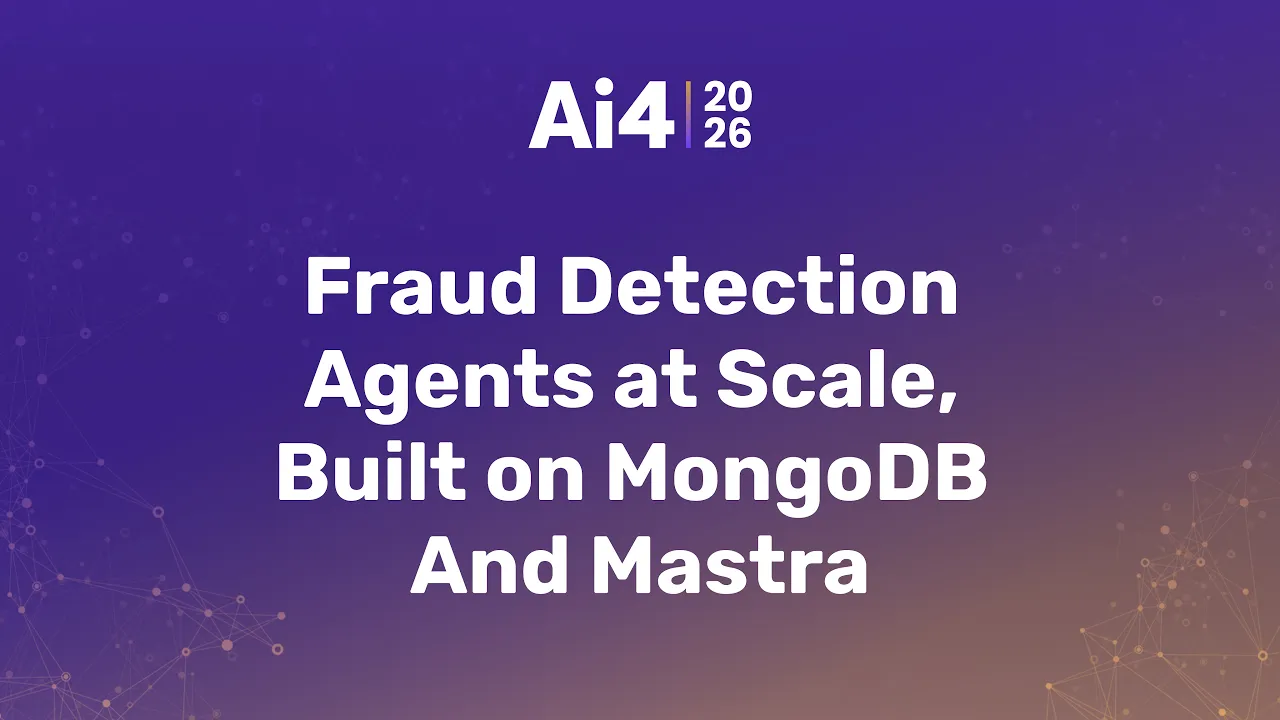 Fraud Detection Agents at Scale, Built on MongoDB And Mastra — Ai4