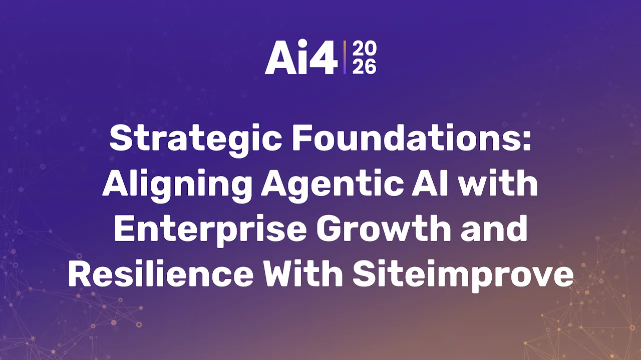 Strategic Foundations: Aligning Agentic AI with Enterprise Growth and Resilience With Siteimprove — Ai4