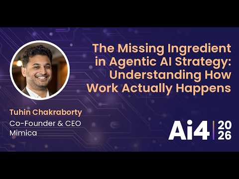 The Missing Ingredient in Agentic AI Strategy: Understanding How Work Actually Happens with Mimica — Ai4