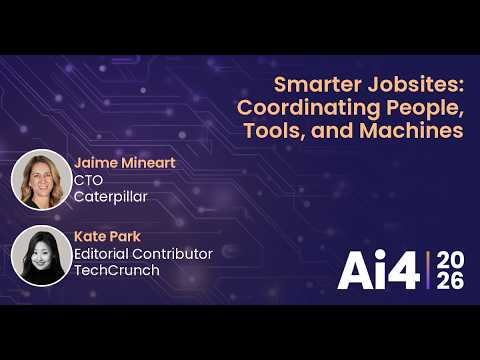 Smarter Jobsites: Coordinating People, Tools, and Machines with Caterpillar and TechCrunch — Ai4