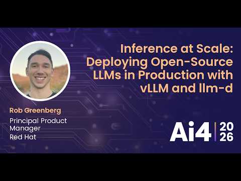 Inference at Scale: Deploying Open-Source LLMs in Production with vLLM and llm-d With Red Hat — Ai4