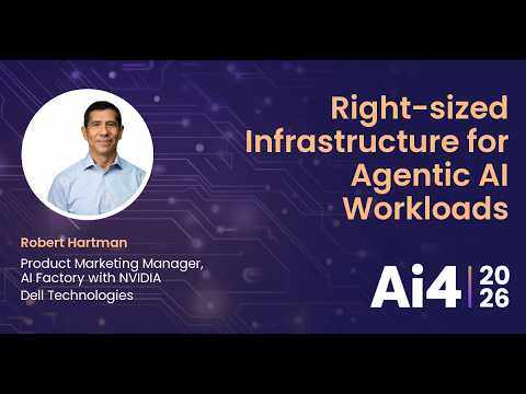 Right-sized Infrastructure for Agentic AI Workloads With NVIDIA And Dell Technologies — Ai4