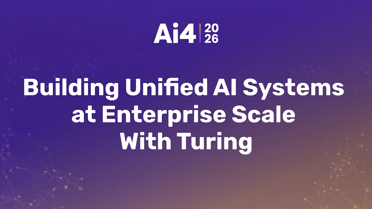 Building Unified AI Systems at Enterprise Scale With Turing — Ai4