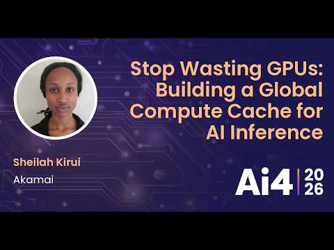Stop Wasting GPUs: Building a Global Compute Cache for AI Inference With Akamai — Ai4