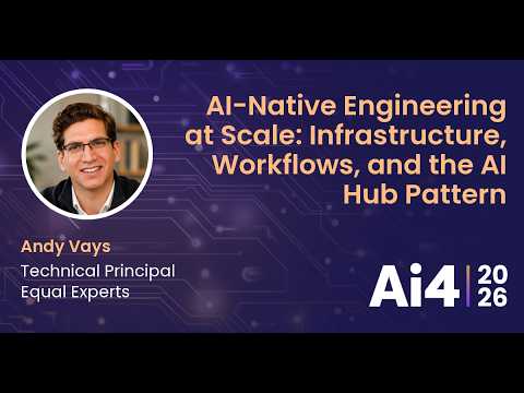 AI-Native Engineering at Scale: Infrastructure, Workflows, and the AI Hub Pattern With Equal Experts — Ai4