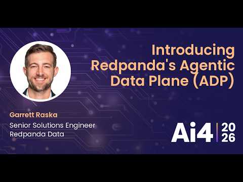 Introducing Redpanda's Agentic Data Plane (ADP) With Redpanda Data — Ai4