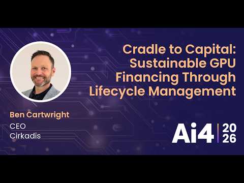 Cradle to Capital: Sustainable GPU Financing Through Lifecycle Management With Cirkadis — Ai4