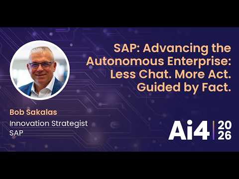 SAP: Advancing the Autonomous Enterprise: Less Chat. More Act. Guided by Fact.with SAP — Ai4