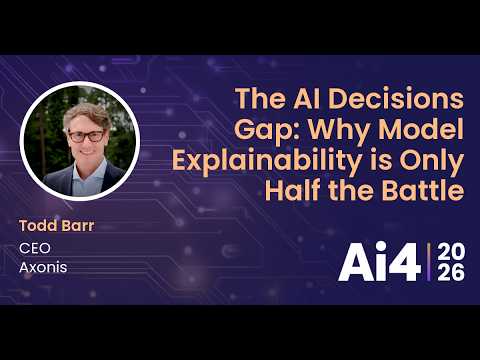 The AI Decisions Gap: Why Model Explainability is Only Half the Battle with Axonis — Ai4