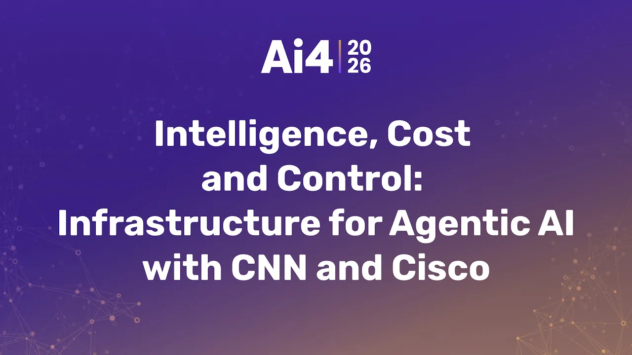 Intelligence, Cost and Control: Infrastructure for Agentic AI with CNN and Cisco — Ai4