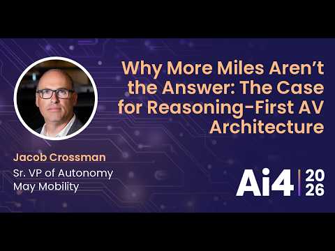 Why More Miles Aren't the Answer: The Case for Reasoning-First AV Architecture With May Mobility — Ai4