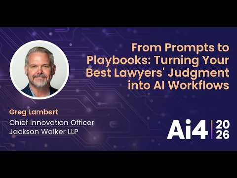 From Prompts to Playbooks: Turning Your Best Lawyers' Judgment into AI Workflows With Jackson Walker — Ai4