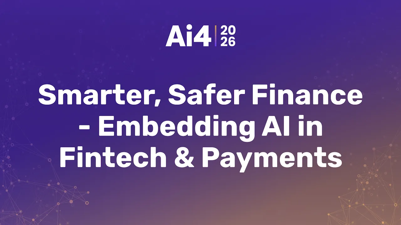 Smarter, Safer Finance - Embedding AI in Fintech & Payments — Ai4