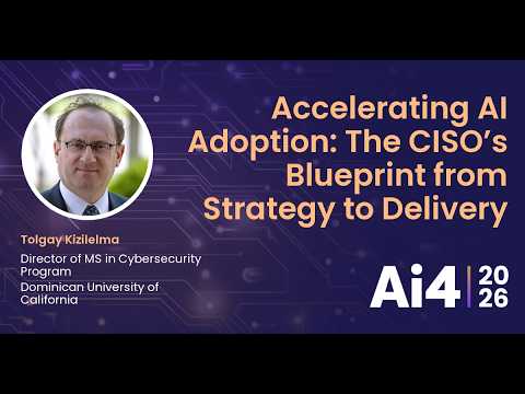 Accelerating AI Adoption: The CISO's Blueprint from Strategy to Delivery — Ai4