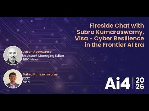 Fireside Chat with Subra Kumaraswamy, Visa - Cyber Resilience in the Frontier AI Era — Ai4