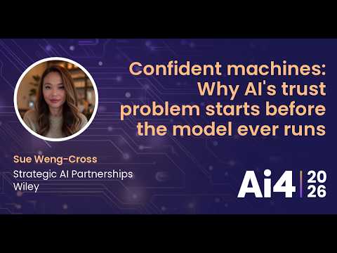 Confident machines: Why AI's trust problem starts before the model ever runs with Wiley — Ai4