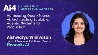 Harnessing Open-Source AI: Architecting Scalable, Agentic Systems for Production With Fireworks AI — Ai4