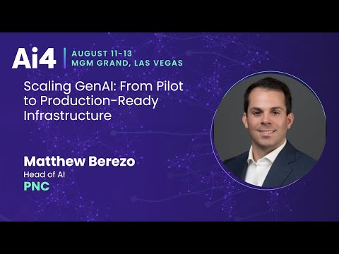 Scaling GenAI: From Pilot to Production-Ready Infrastructure With PNC — Ai4