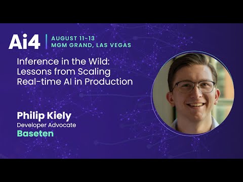 Inference in the Wild: Lessons from Scaling Real-time AI in Production With Baseten — Ai4