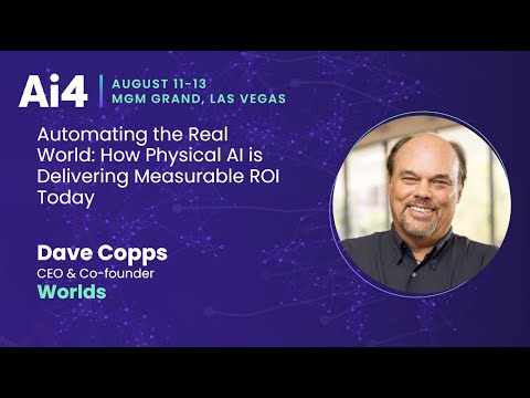 Automating the Real World: How Physical AI is Delivering Measurable ROI Today With Worlds — Ai4