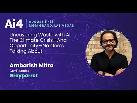 Uncovering Waste with AI: The Climate Crisis—And Opportunity—No One’s Talking About With Greyparrot — Ai4