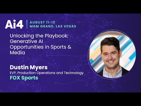 Unlocking the Playbook: Generative AI Opportunities in Sports & Media With FOX Sports — Ai4