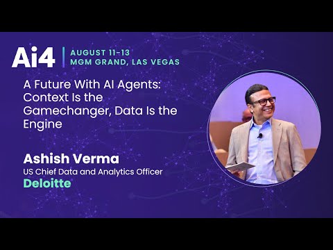 A Future with AI Agents: Context Is the Gamechanger, Data Is the Engine With Deloitte — Ai4