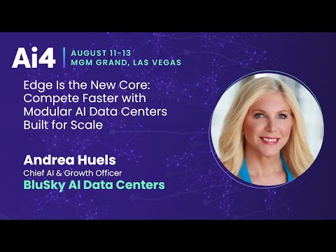Edge Is the New Core: Compete Faster with Modular AI Data Centers Built for Scale With BluSky — Ai4