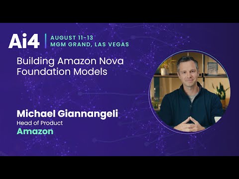 Building Amazon Nova Foundation Models With Amazon — Ai4