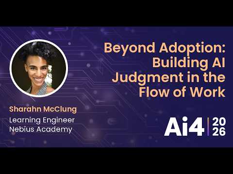 Beyond Adoption: Building AI Judgment in the Flow of Work With Nebius Academy — Ai4